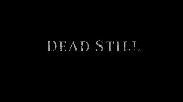 Dead Still