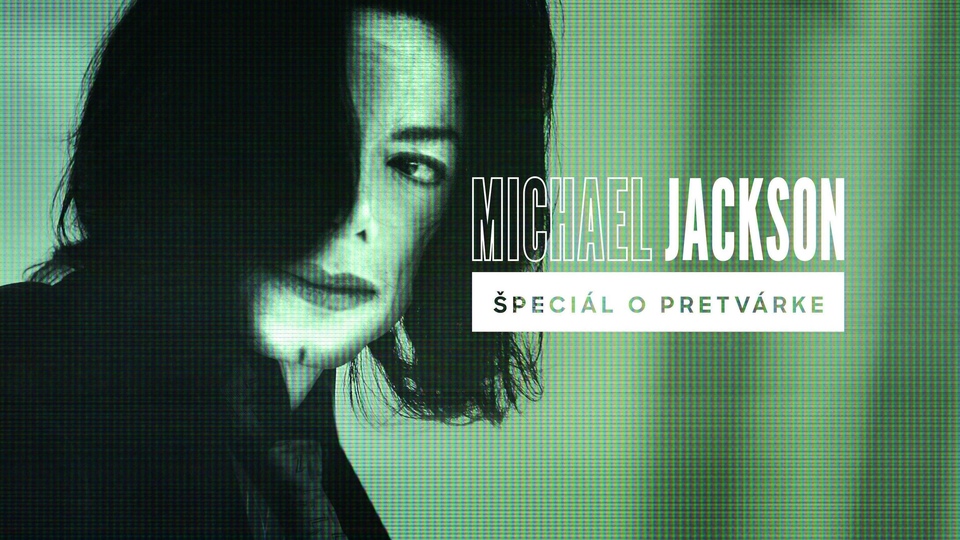Dokument Michael Jackson: Speciál o přetvářce
