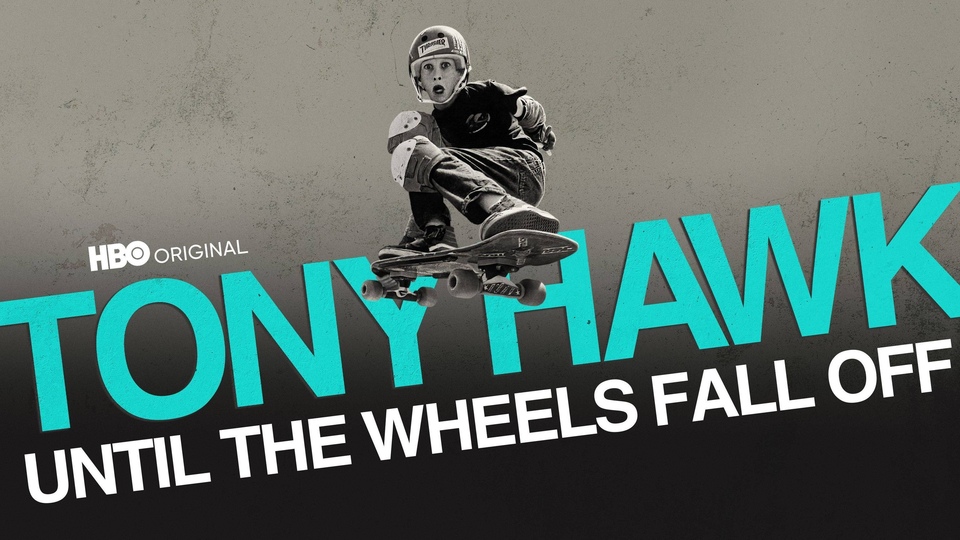 Documentary Tony Hawk: Until the Wheels Fall Off