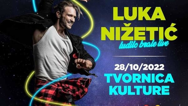 Luka Nižetić- Ludilo brale - Tvornica kulture 2022.