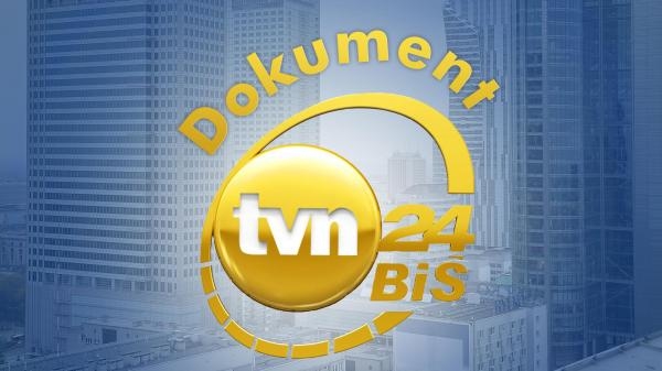 Dokument w TVN24 BiS