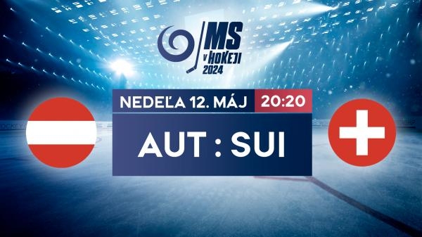 MS v hokeji 2024: Rakúsko - Śvajčiarsko
