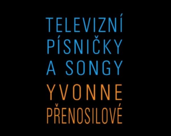 Televizní písničky a songy Yvonne Přenosilové