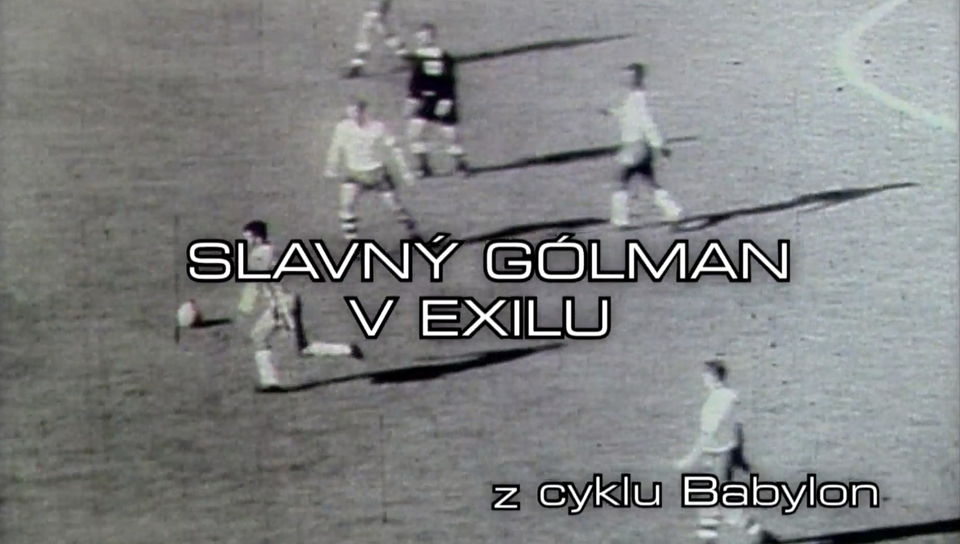 Documentary Slavný gólman v exilu
